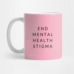 End Mental Health Stigma Mug